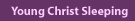 Young Christ Sleeping